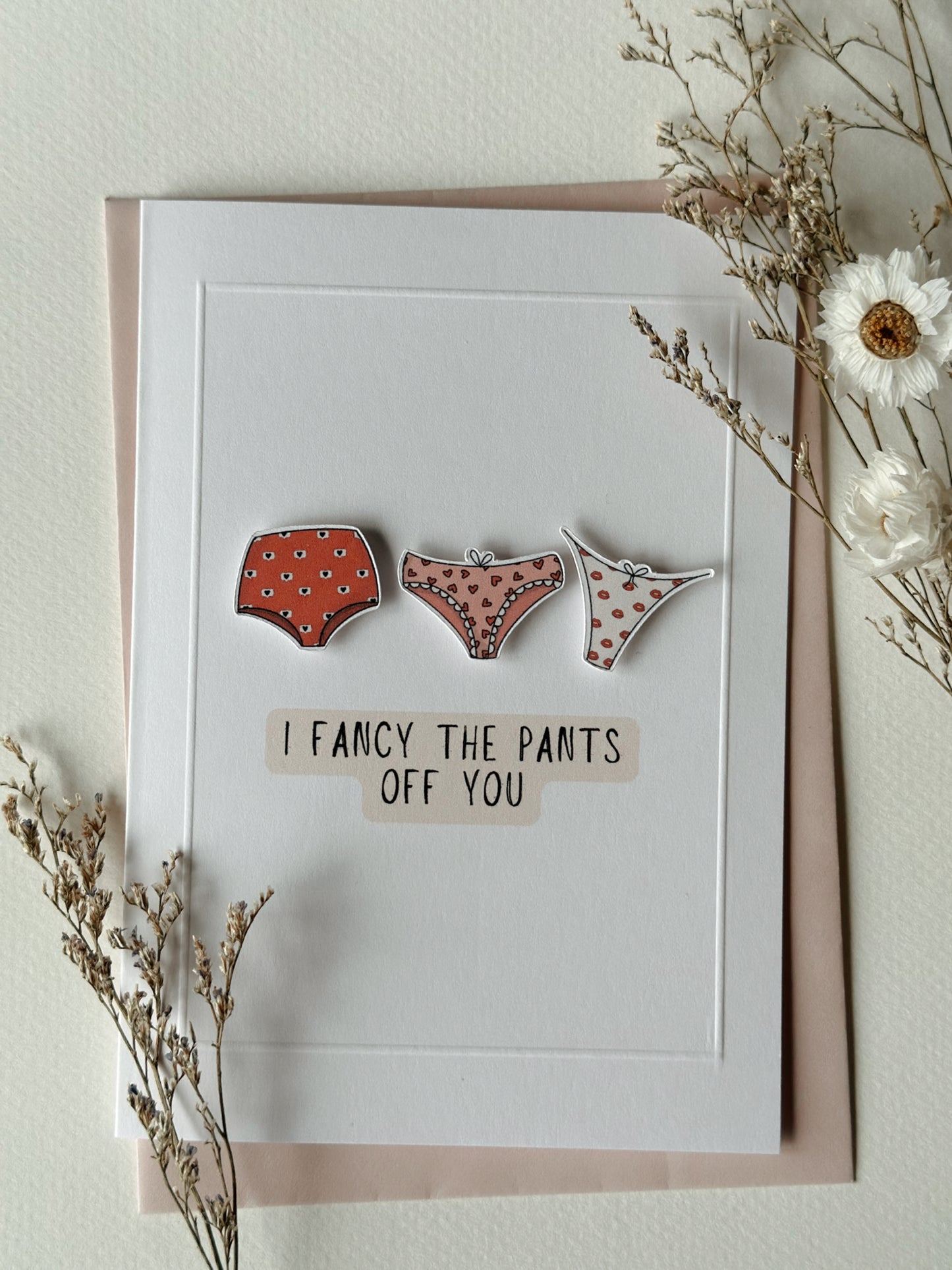 I Fancy The Pants Off You: Her Pants - Handmade Funny Card