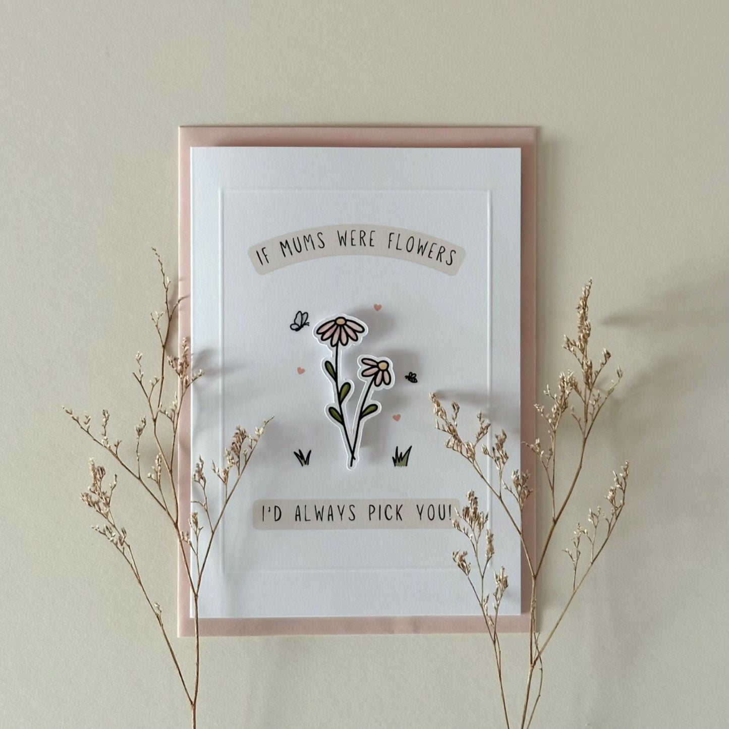 If Mums Were Flowers Card