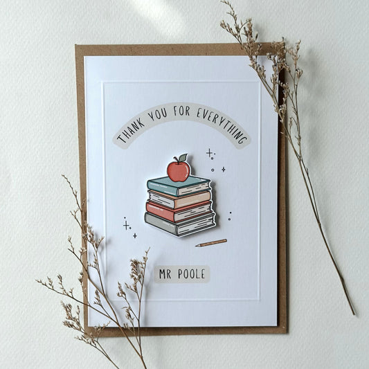 Personalised Thank you For Everything - Teacher Card